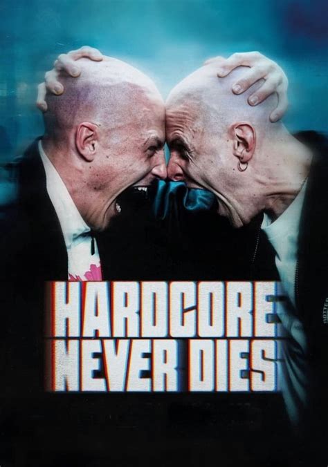 hardcore never dies online|watch hard never dies online free.